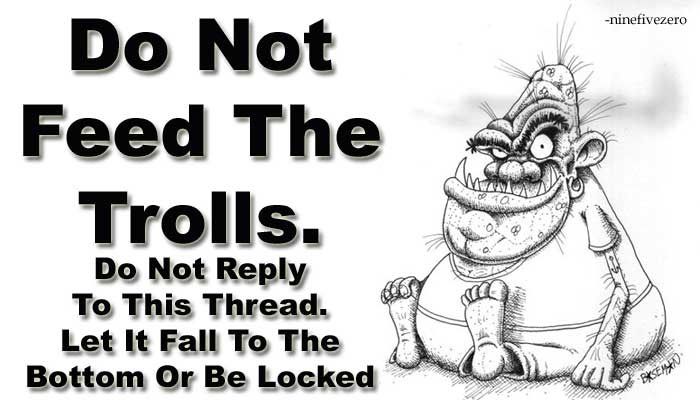 [Image: do-not-feed-the-trolls_zps2e406396.jpg]