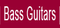 bass guitars