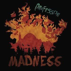 Professor - Madness 2011 SoulBeats Records/Groundation Music