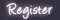 [Register]