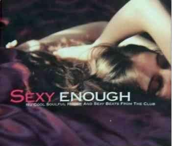 Sexy Enough (2008) 2 CD Sexy Enough (2008) 2 CD