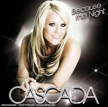 Cascada - Because The Night (2008)