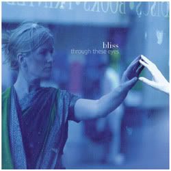 Bliss - Through These Eyes Bliss - Through These Eyes