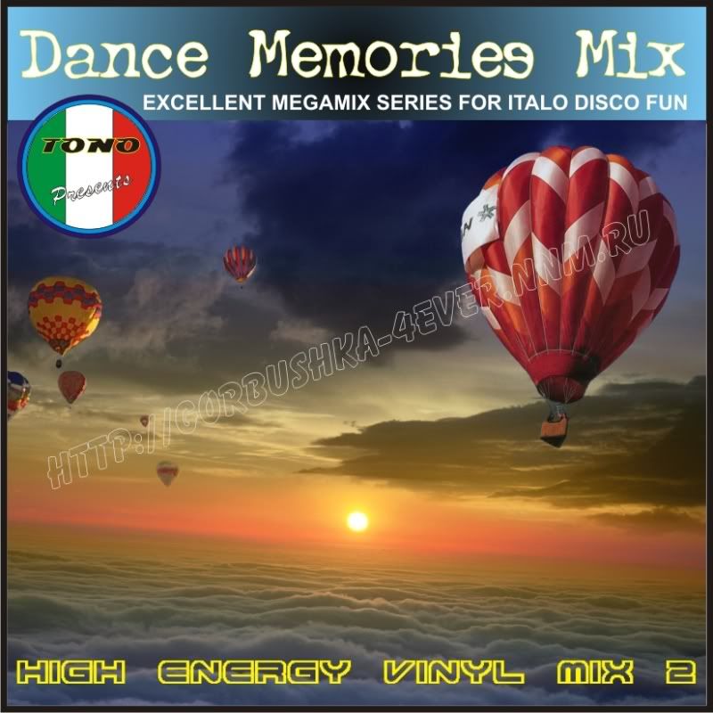 Dance Memories Mix - High Energy Vinyl Mix Dance Memories Mix - High Energy Vinyl Mix