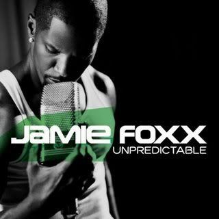 Jamie Foxx - Unpredictable 2005 Jamie Foxx - Unpredictable 2005
