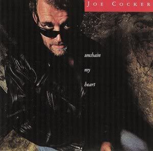 Joe Cocker Unchain My Heart (1987) Joe Cocker Unchain My Heart (1987)