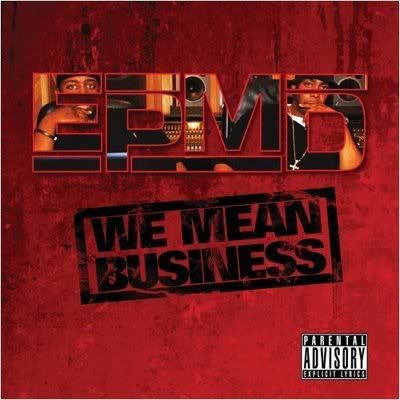 EPMD - We Mean Business 2008 EPMD - We Mean Business 2008