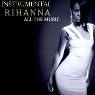 Rihanna - All The Music (Instrumental) - (2008)