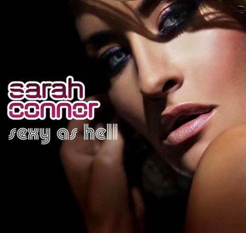 Sarah Connor - Sexy As Hell Sarah Connor - Sexy As Hell